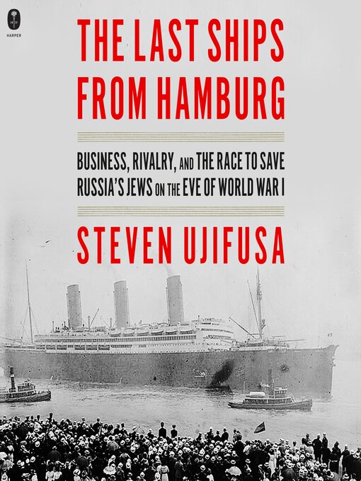 Title details for The Last Ships from Hamburg by Steven Ujifusa - Available